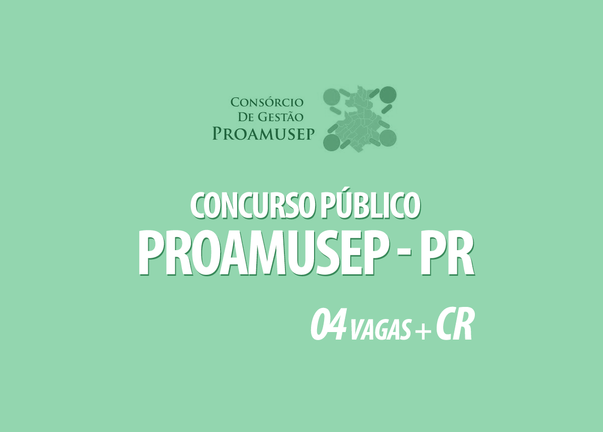 Concurso Público Proamusep - PR Edital 001/2020