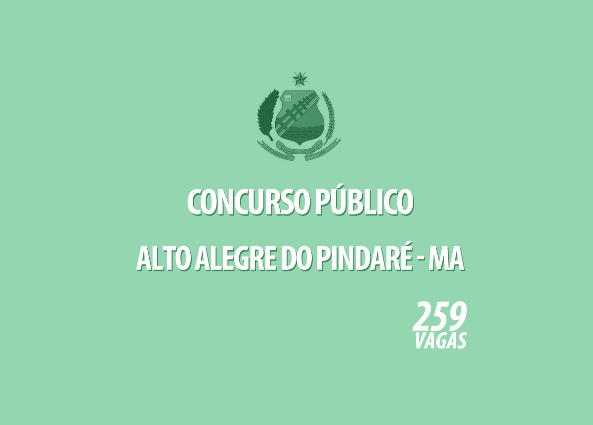 Concurso Prefeitura Alto Alegre do Pindaré - MA Edital 001/2020