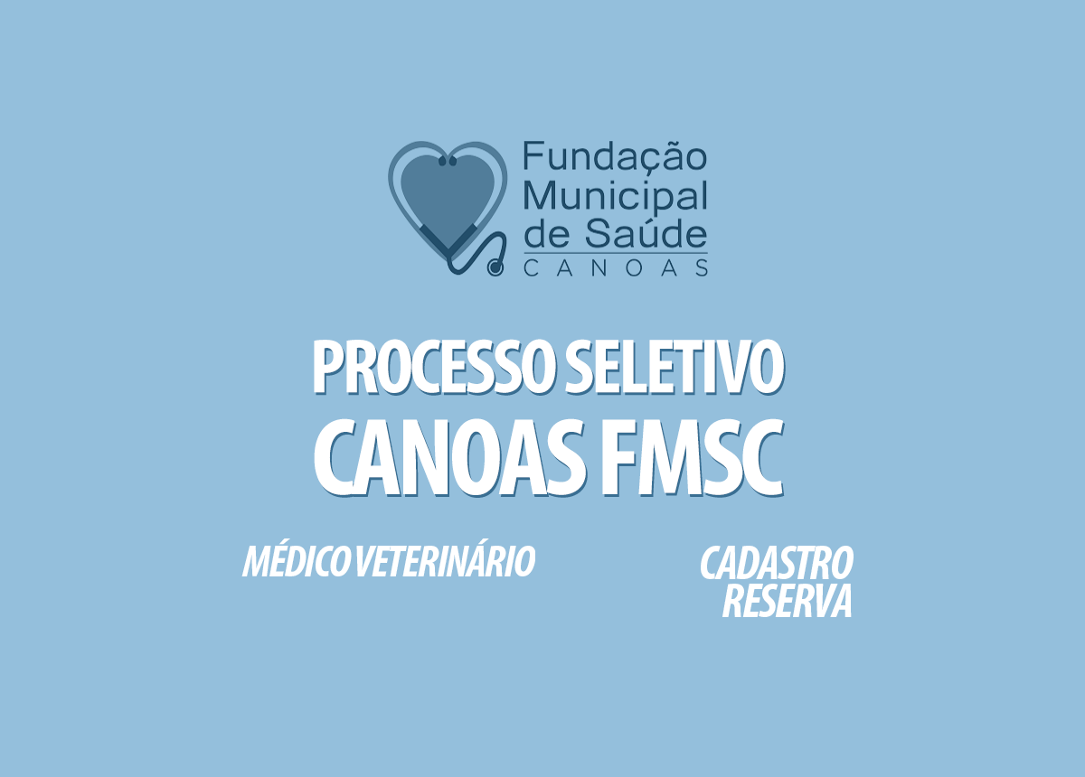 Processo Seletivo Canoas FMSC - RS Edital 010/2020