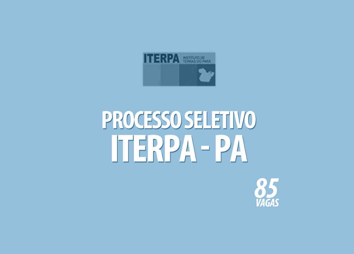Processo Seletivo Iterpa - PA Edital 002/2020