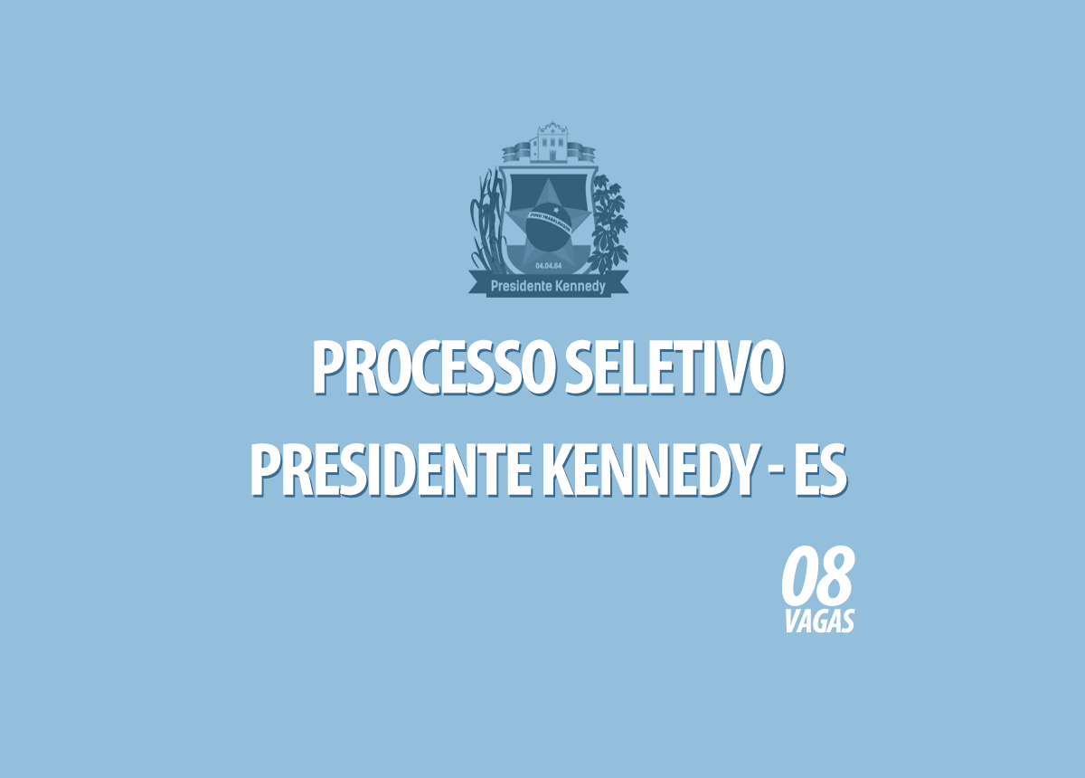 Processo Seletivo Presidente Kennedy - ES Edital 005/2020