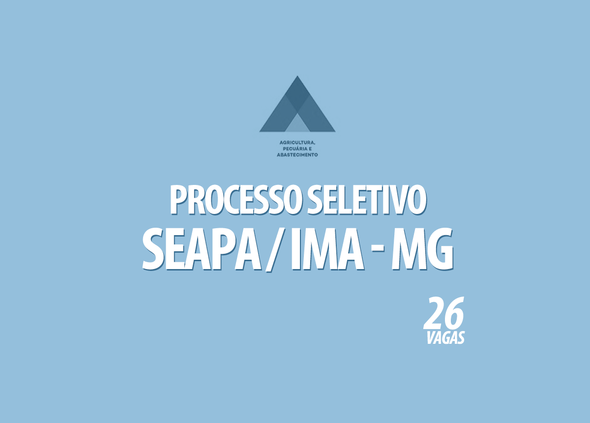 Processo Seletivo Seapa / IMA - MG Edital 001/2020