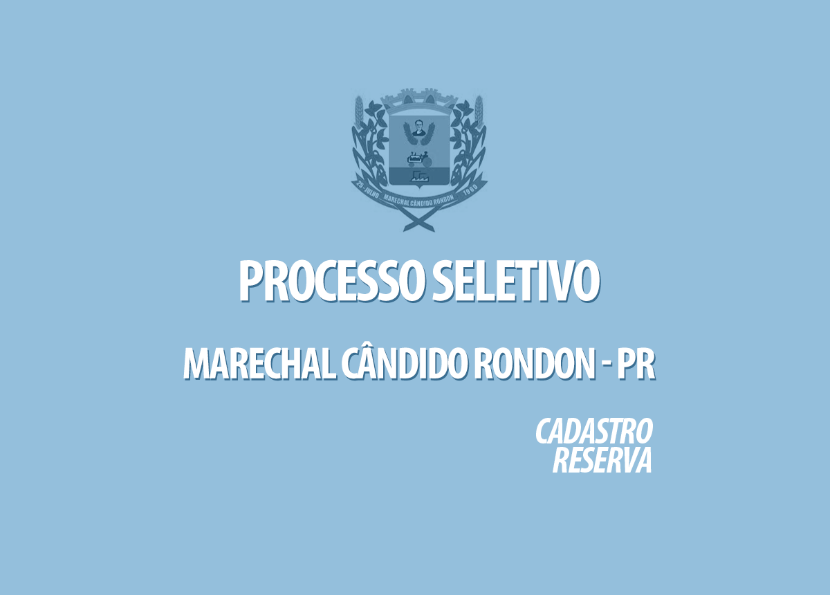 Processo Seletivo Marechal Cândido Rondon - PR Edital 001/2020