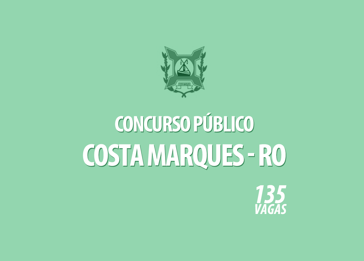 Concurso Prefeitura Costa Marques - RO Edital 001/2020