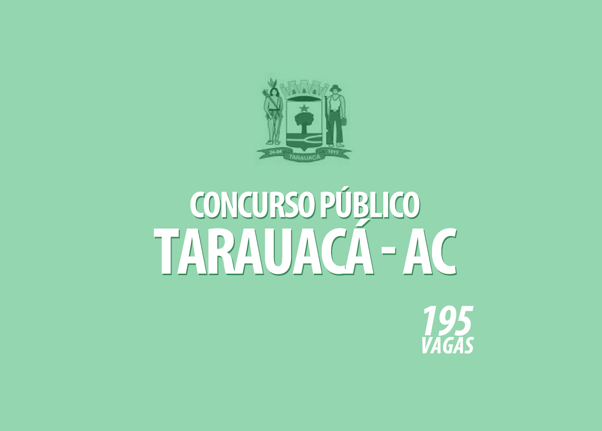 Concurso Prefeitura Tarauacá - AC Edital 001/2020