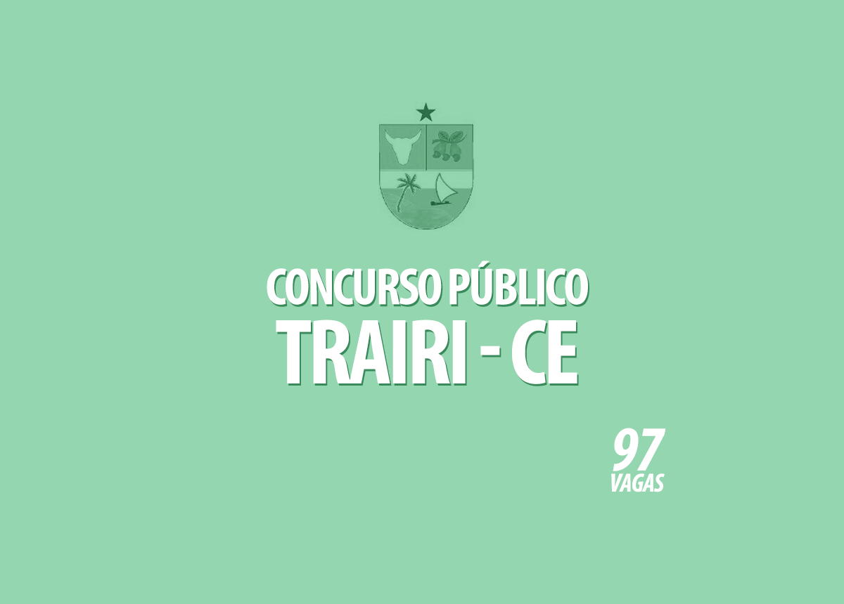 Concurso Prefeitura Trairi - CE Edital 004/2020