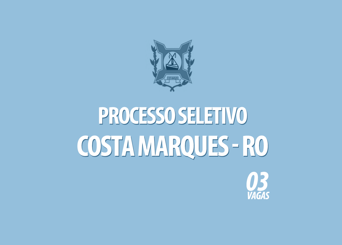 Processo Seletivo Costa Marques - RO Edital 003/2020