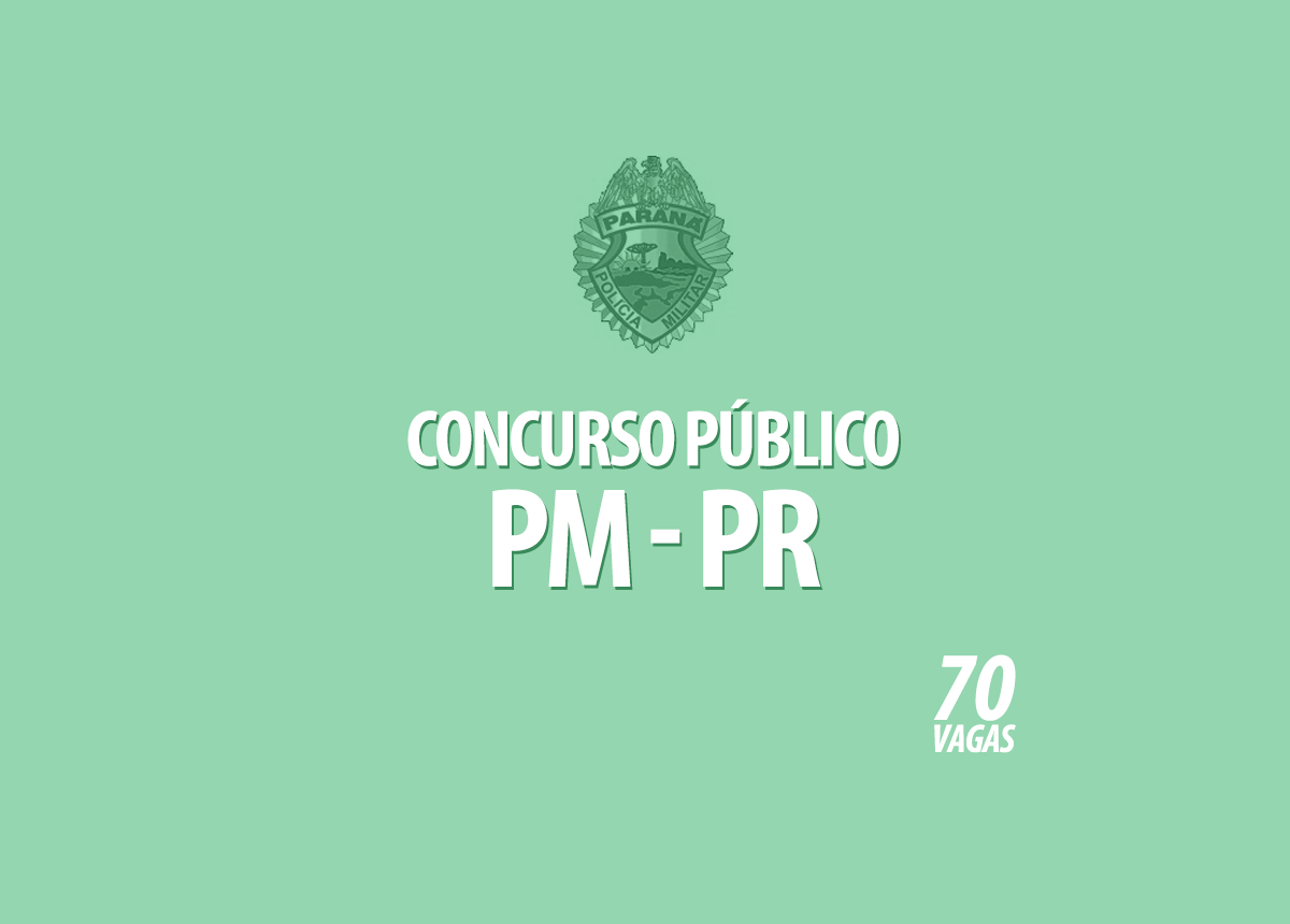 Concurso Público Polícia Militar do Paraná Edital 001/2021
