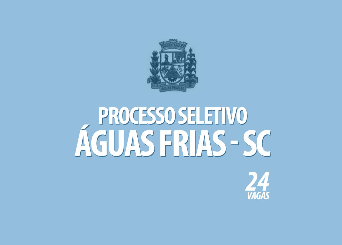 Processo Seletivo Águas Frias - SC Edital 001/2020
