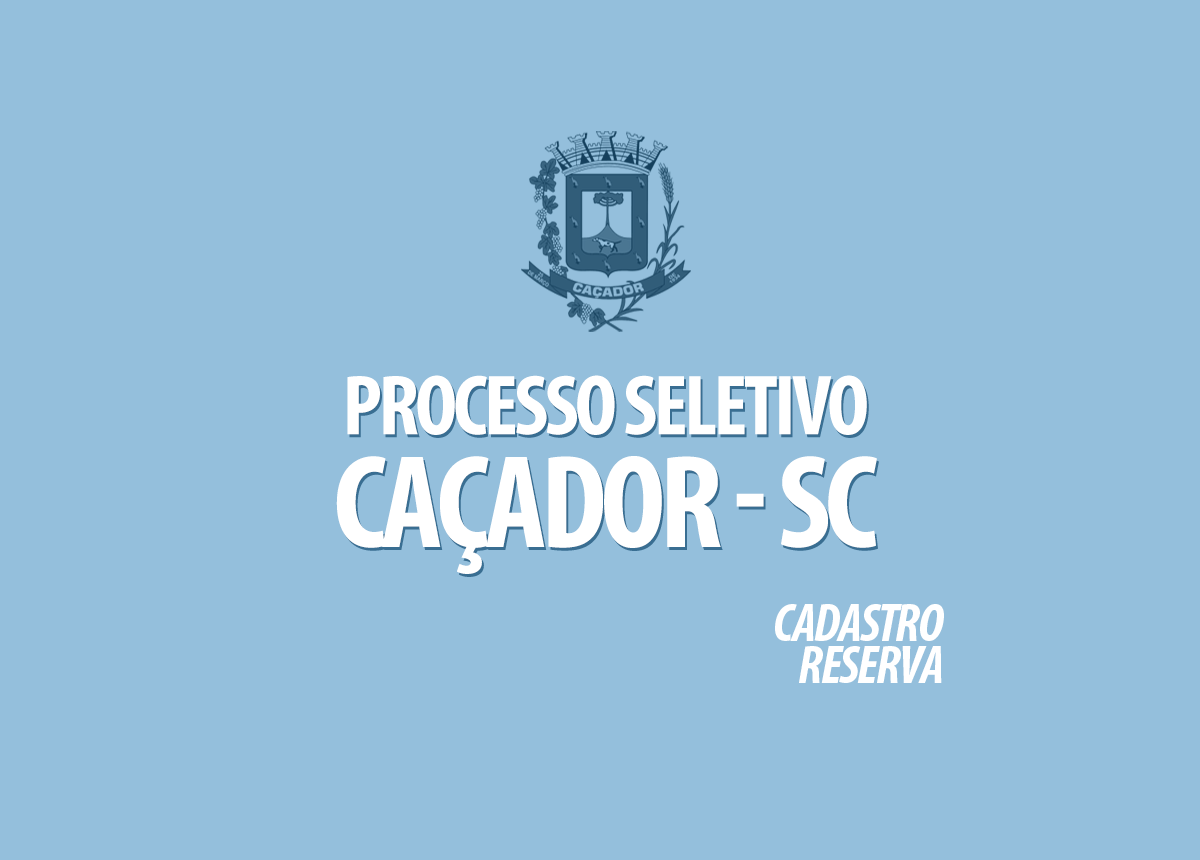 Processo Seletivo Caçador - SC Edital 001/2020