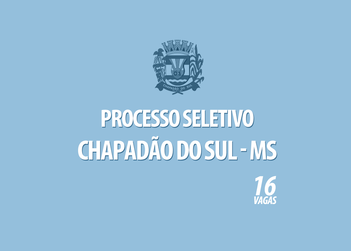 Processo Seletivo Chapadão do Sul - MS Edital 001/2020