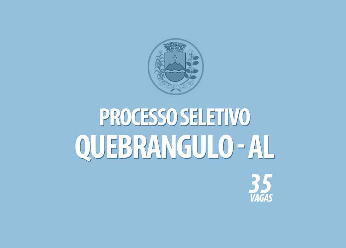 Processo Seletivo Quebrangulo - AL Edital 001/2020