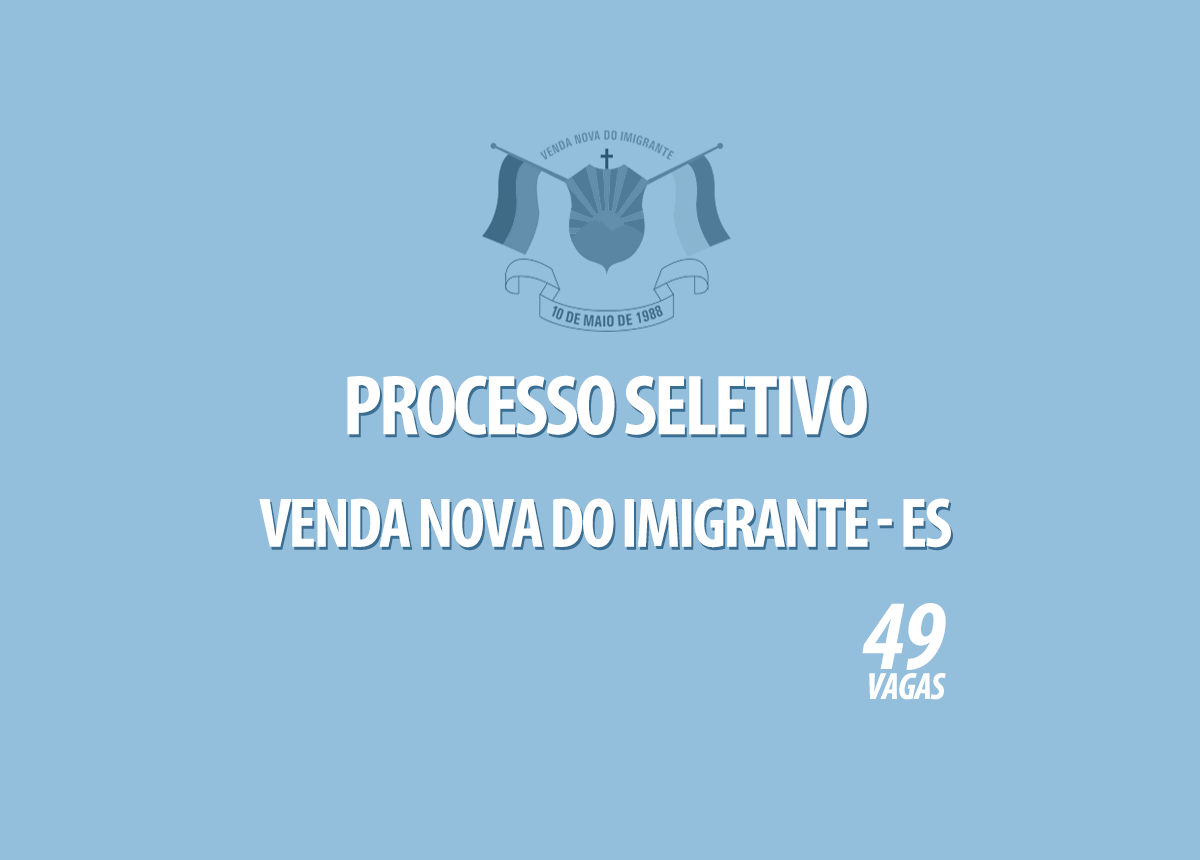 Processo Seletivo Venda Nova do Imigrante - ES Edital 002/2020