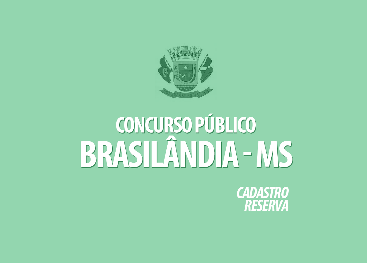 Concurso Prefeitura Brasilândia - MS Edital 001/2021