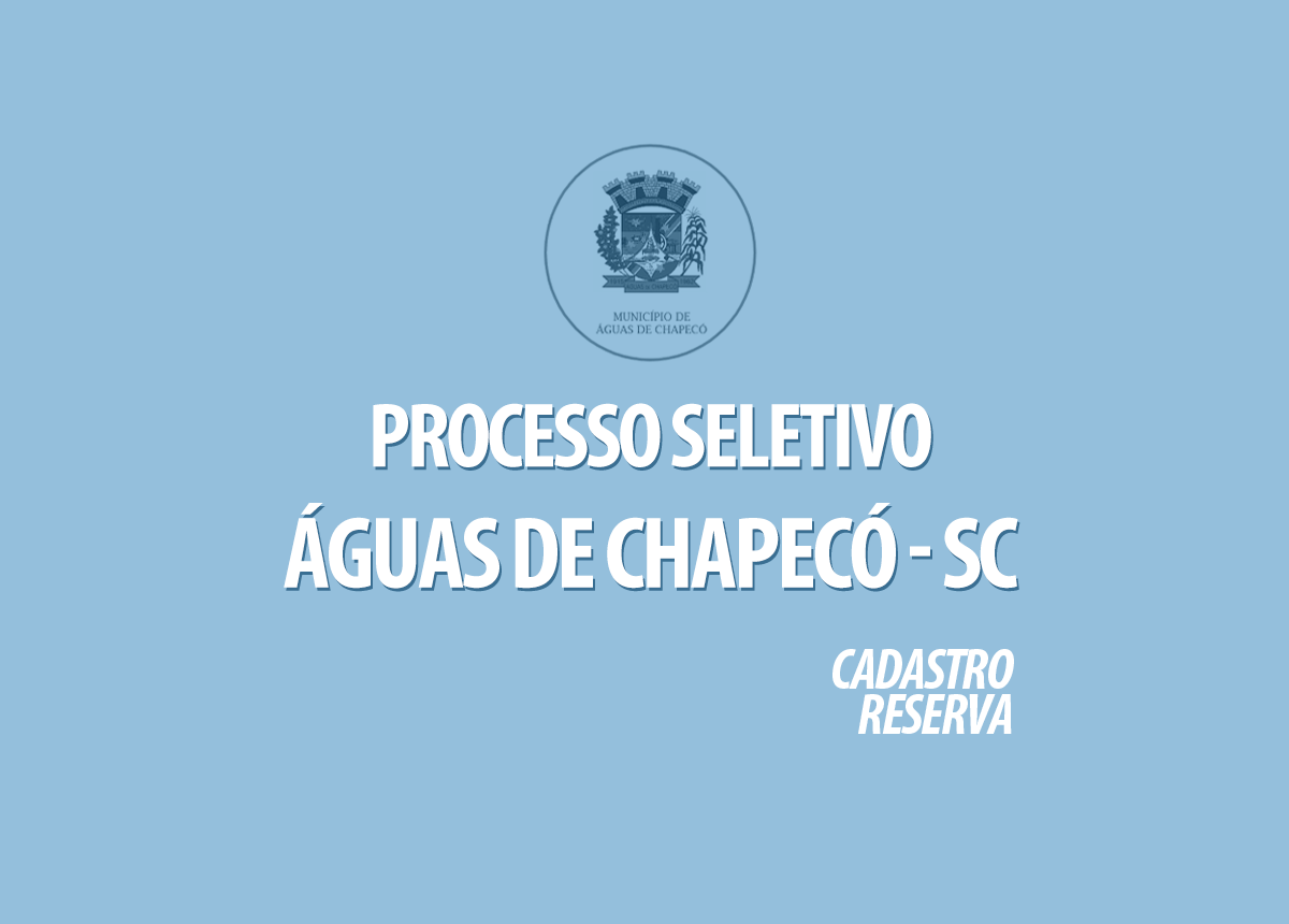 Processo Seletivo Águas de Chapecó - SC Edital 001/2020