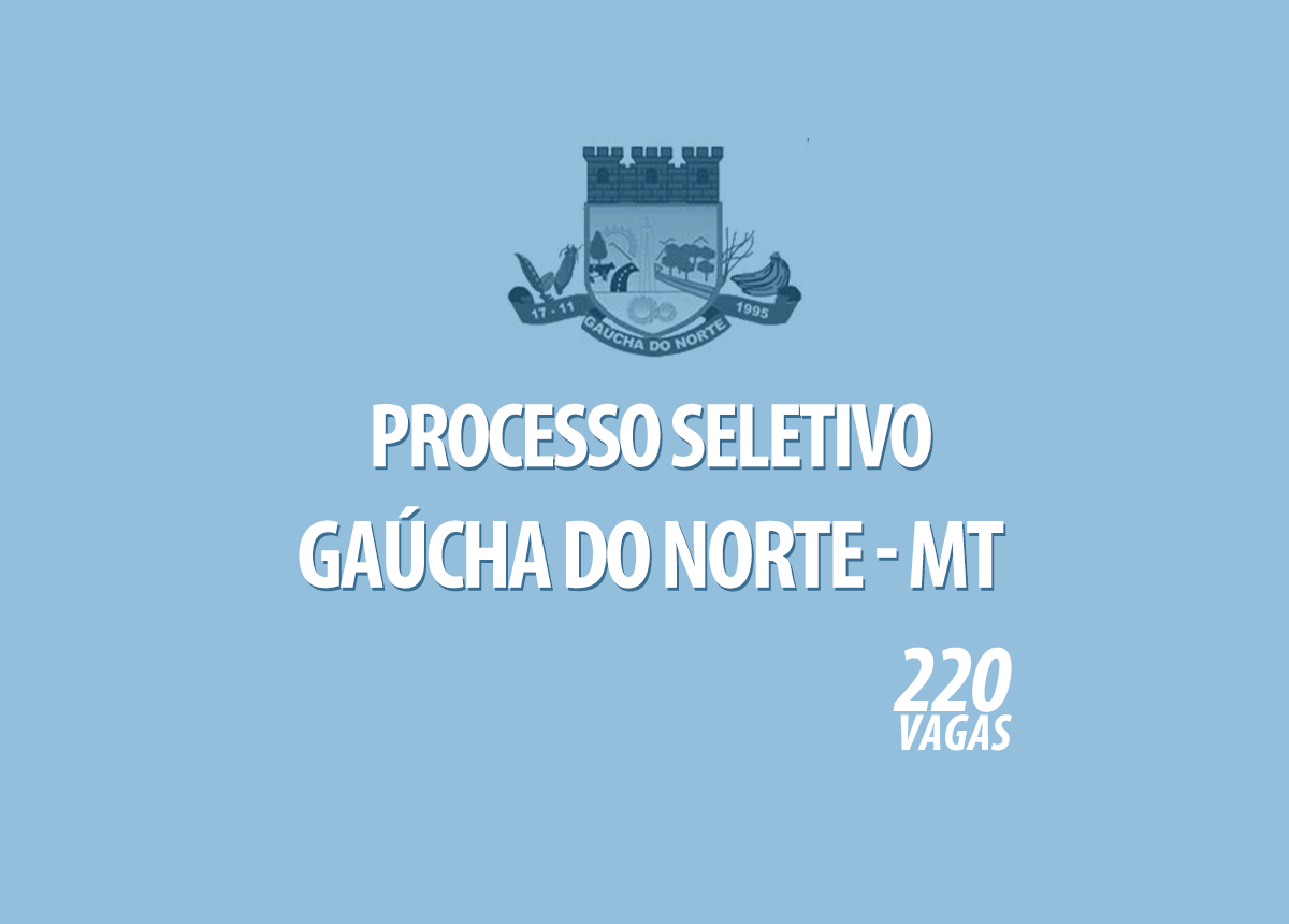 Processo Seletivo Gaúcha do Norte - MT Edital 001/2021
