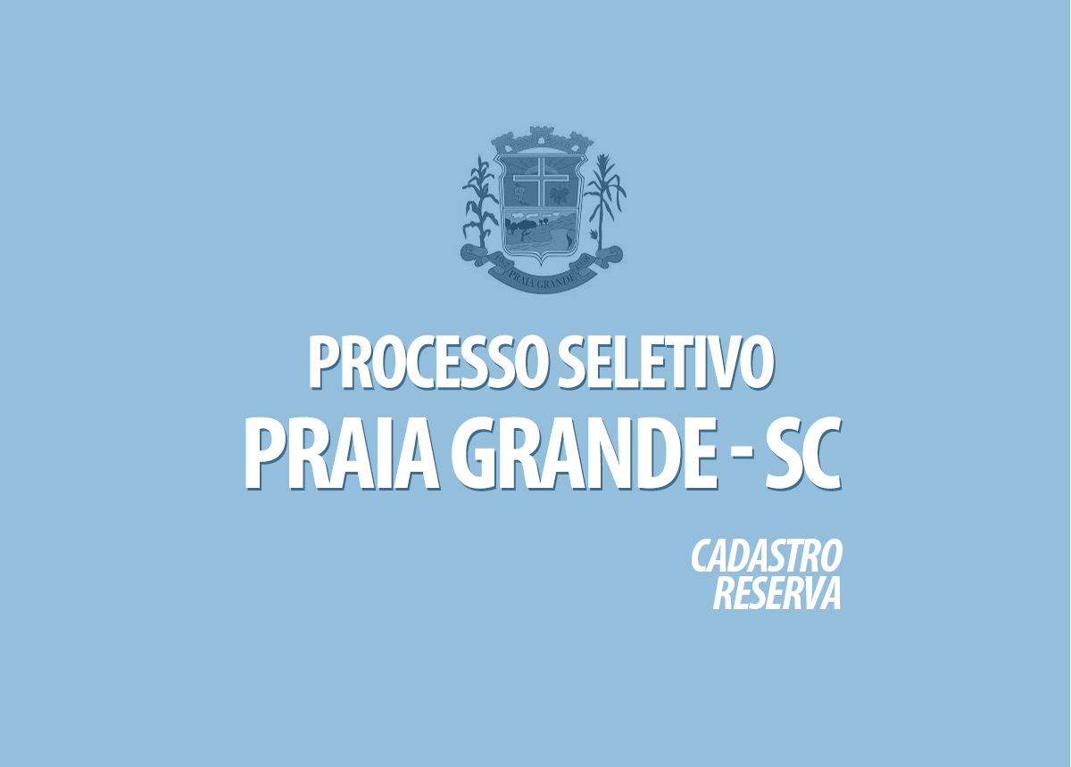 Processo Seletivo Praia Grande - SC Edital 001/2020