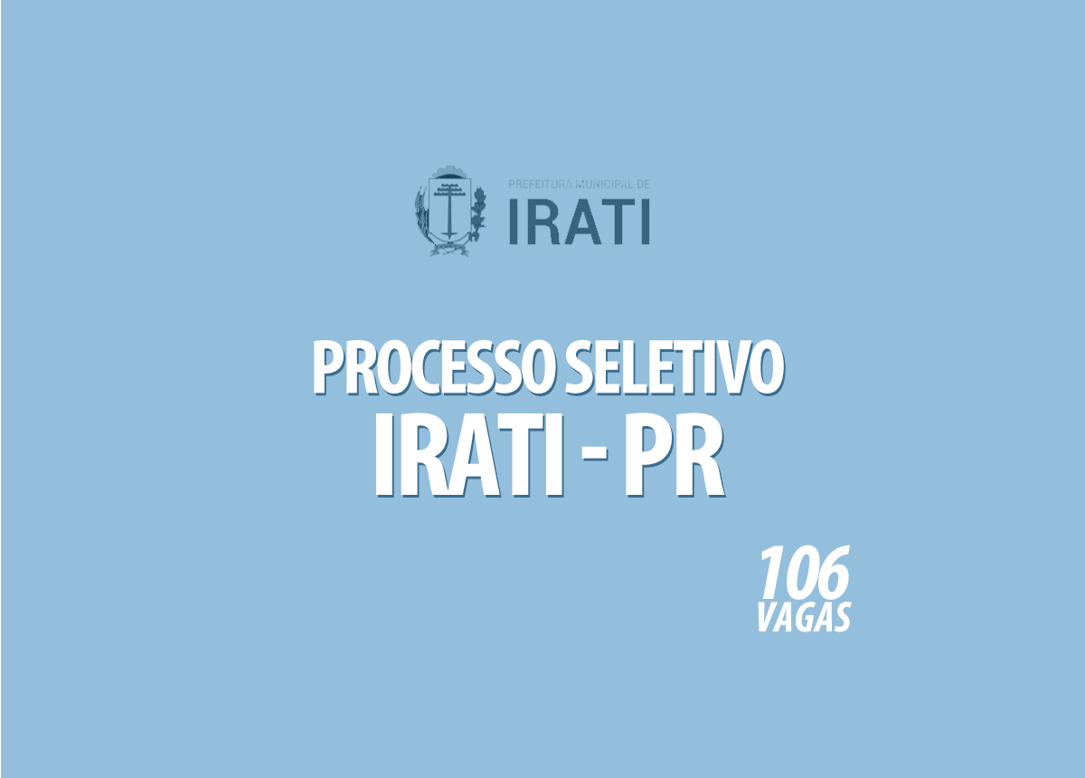 Processo Seletivo Irati - PR Edital 001/2021