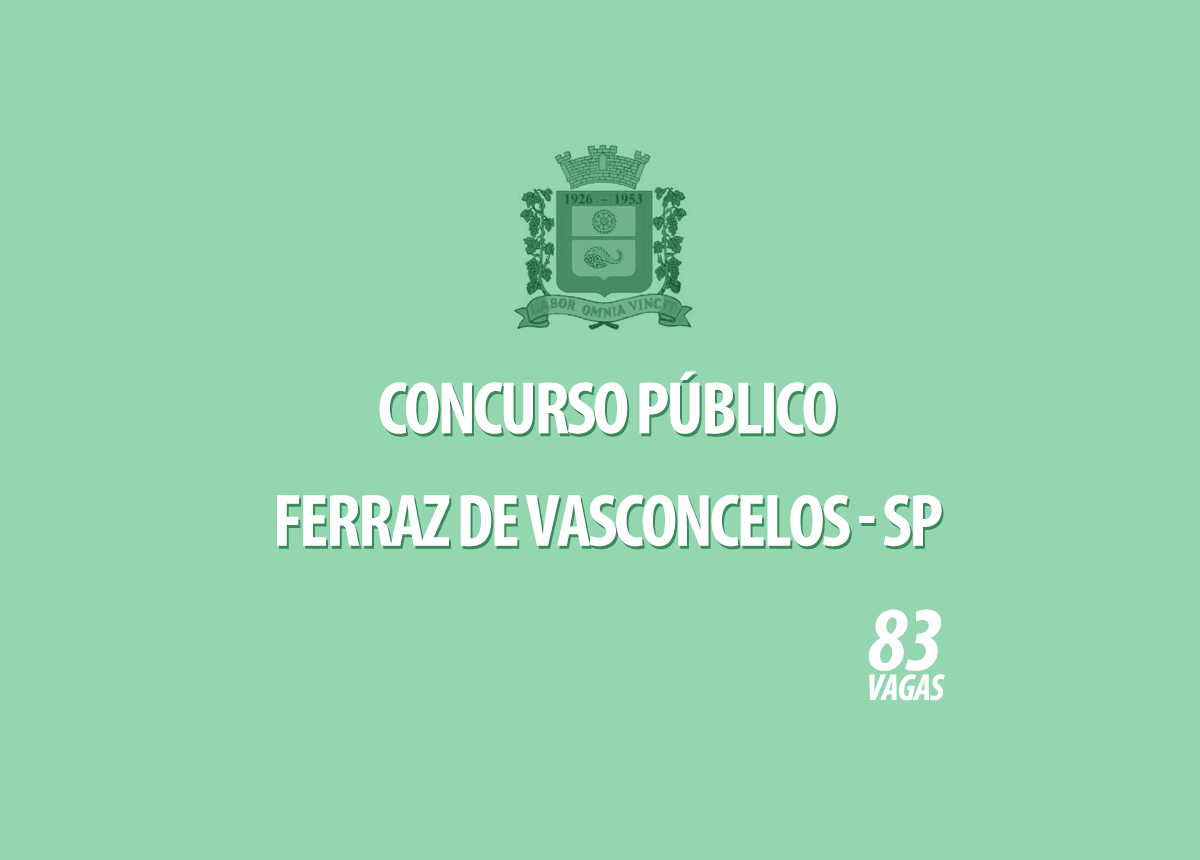 Concurso Prefeitura Ferraz de Vasconcelos - SP Edital 001/2021