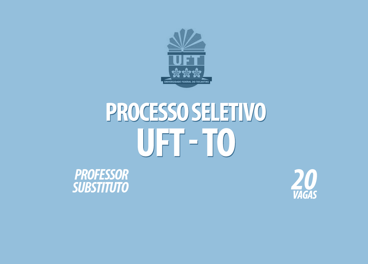 Processo Seletivo UFT - GO Edital 023/2021