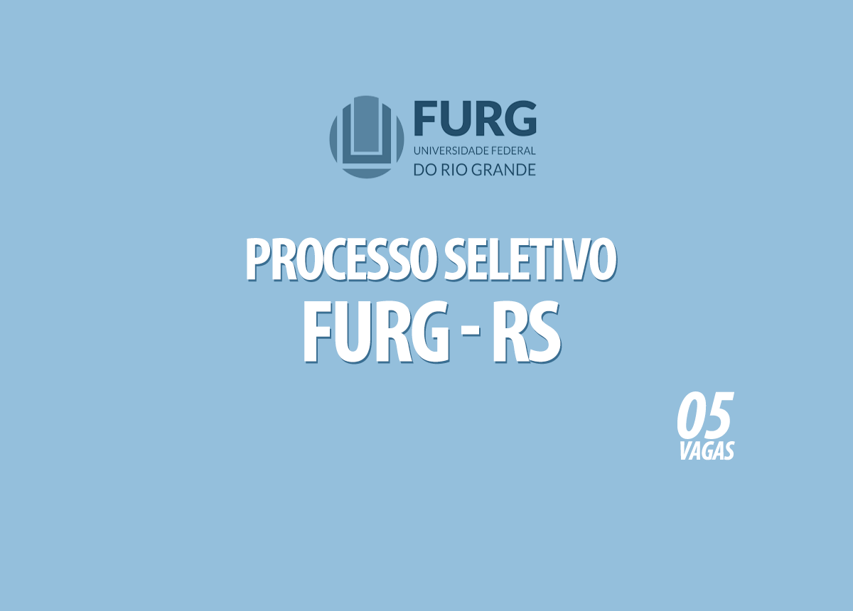 Processo Seletivo Furg - RS Edital-025-2021