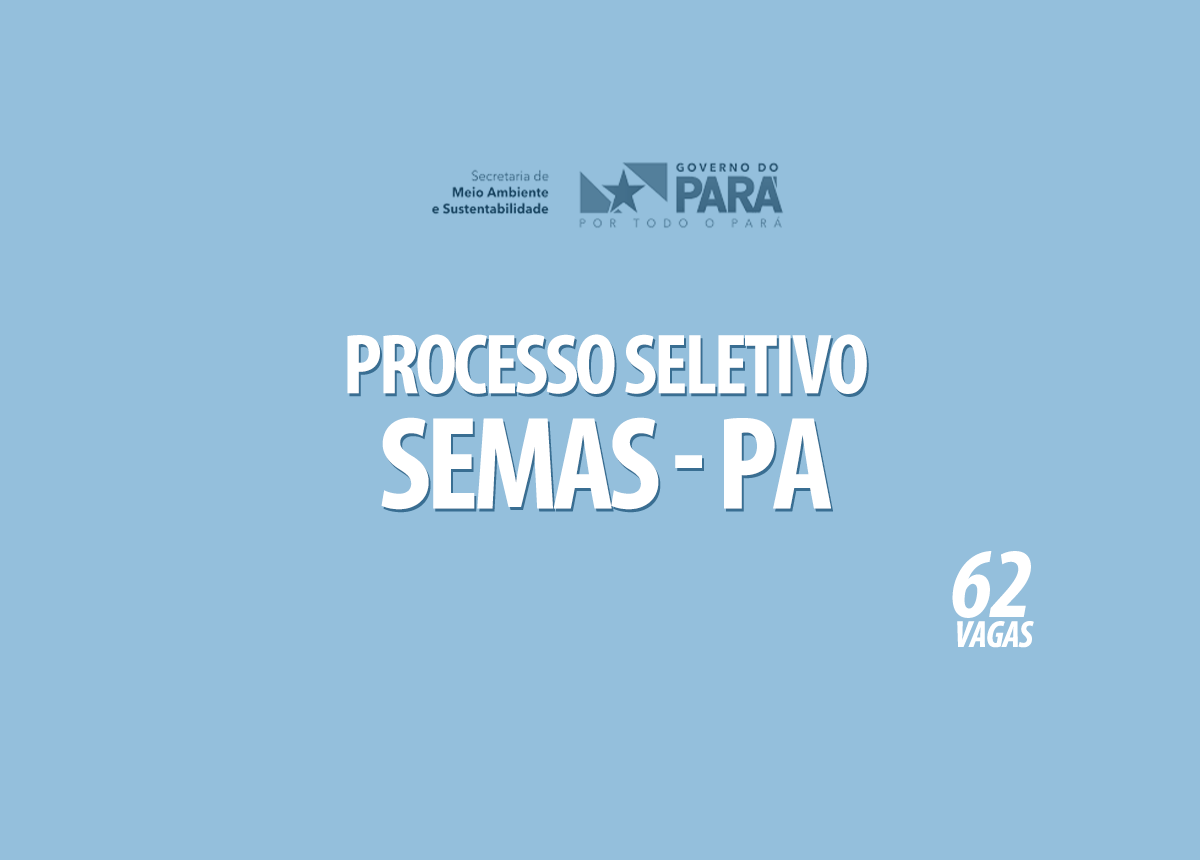 Processo Seletivo Semas - PA Edital 001/2021