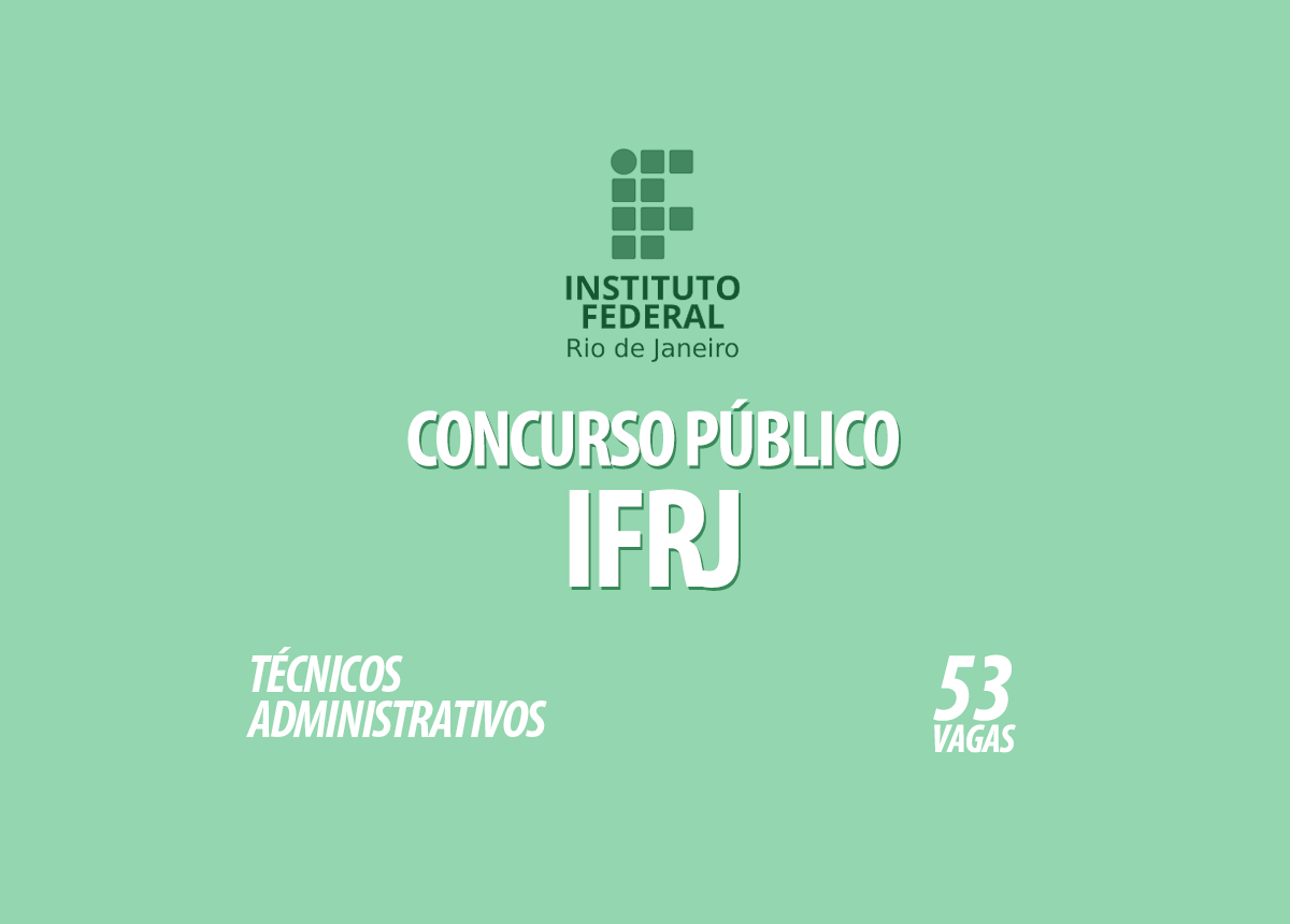 IFRJ: Inscrições abertas em concurso público para Técnico Administrativo em  Educação