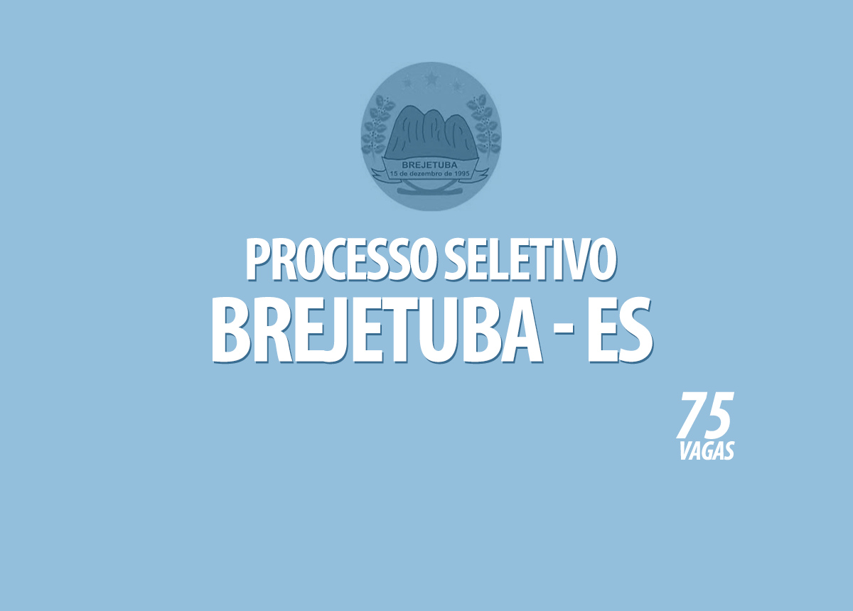 Processo Seletivo Brejetuba - ES Edital 002/2021