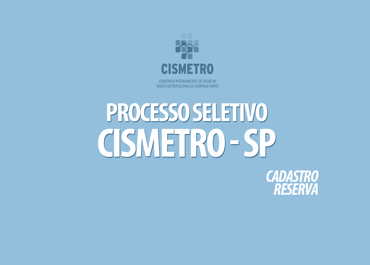 Processo Seletivo Cismetro - SP Edital 001/2021
