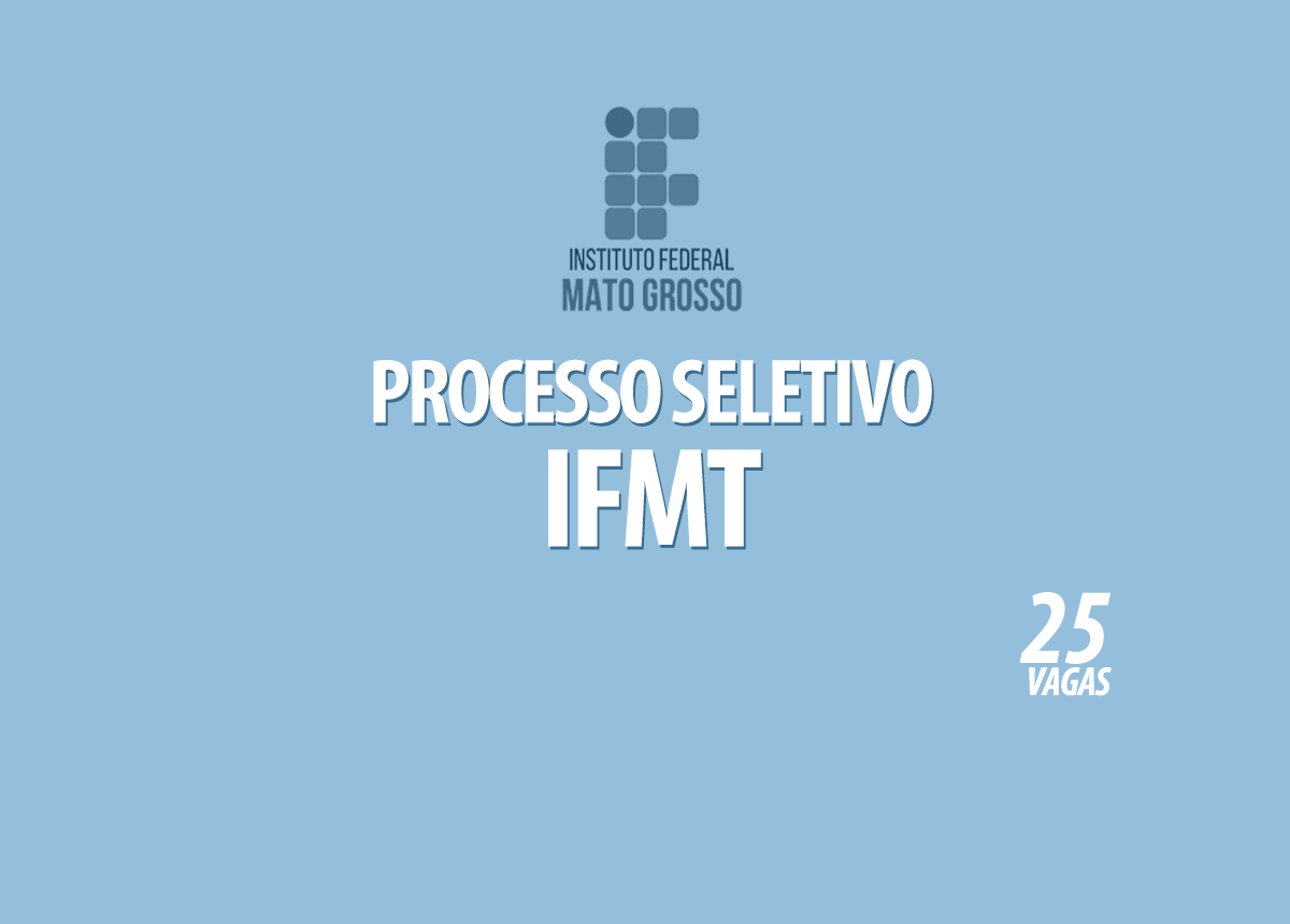Processo Seletivo IFMT Edital 081/2021