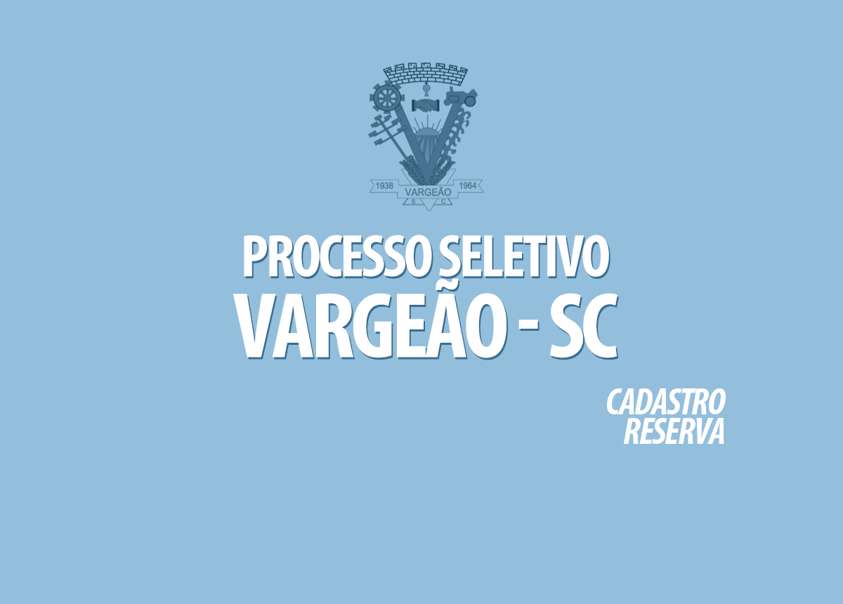 Processo Seletivo Vargeão - SC Edital 001/2021