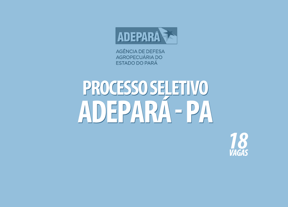 Processo Seletivo Adepará - PA Edital 002/2021