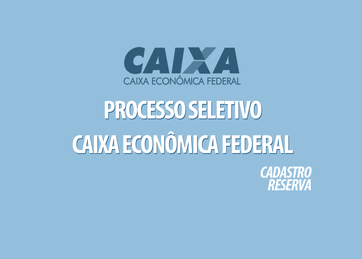 Processo Seletivo Caixa Econômica Edital 002/2021