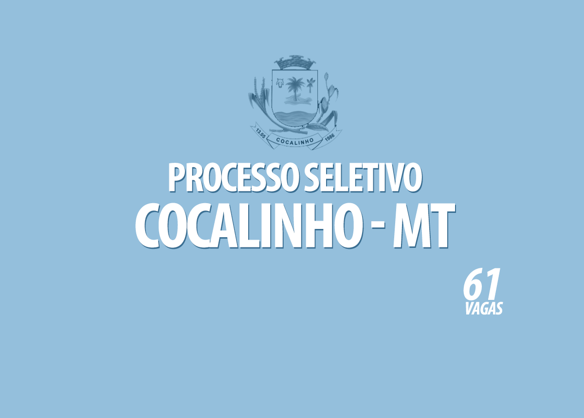 Processo Seletivo Cocalinho - MT Edital 001/2021