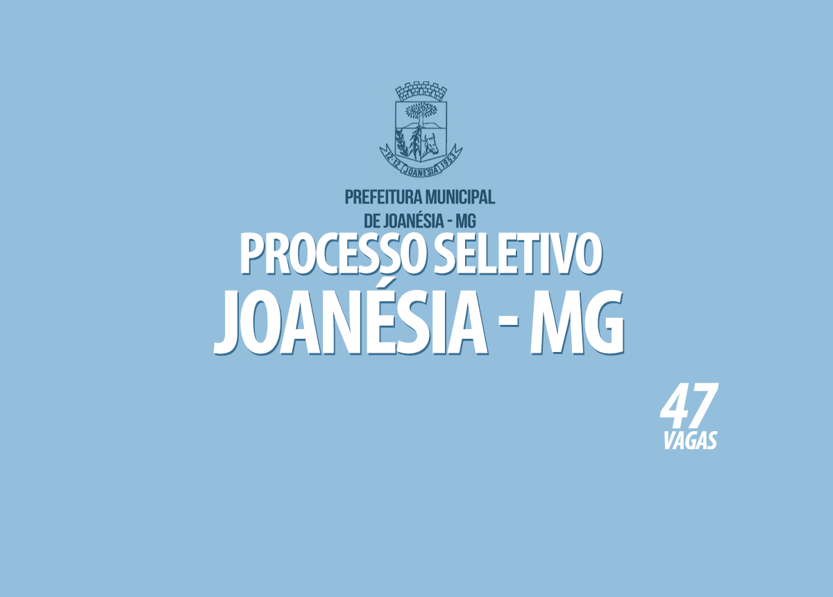 Processo Seletivo Joanésia - MG Edital 001/2021