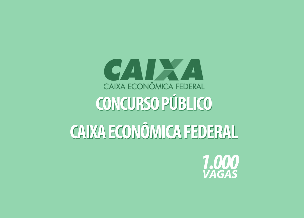 Concurso Público Caixa Econômica Federal Edital 001/2021
