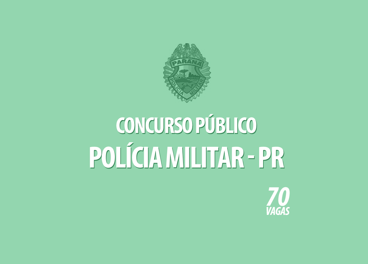 Concurso da Polícia Militar do Paraná Edital 001/2021