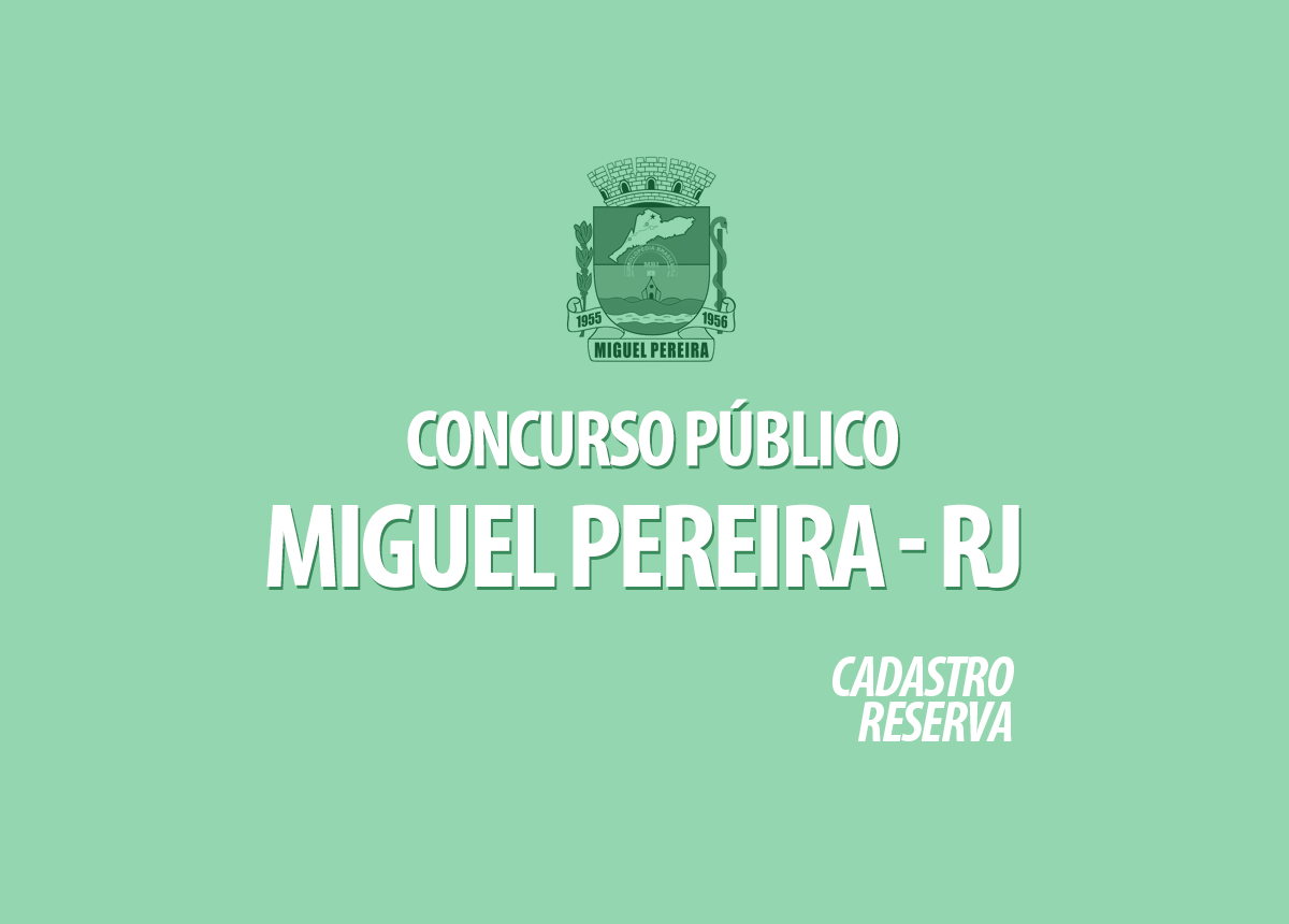 Edital Concurso Prefeitura Miguel Pereira - RJ 001/2021