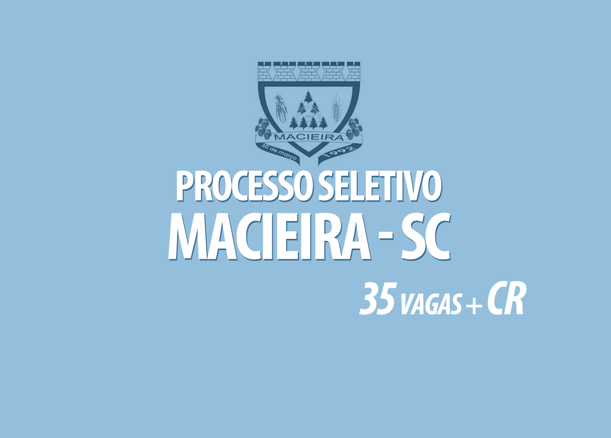 Processo Seletivo Macieira - SC Edital 001/2021