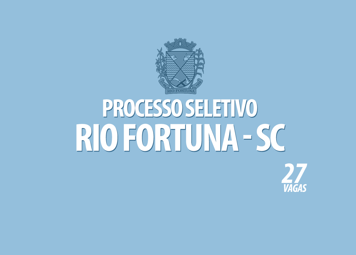 Processo Seletivo Rio Fortuna - SC Edital 006/2021