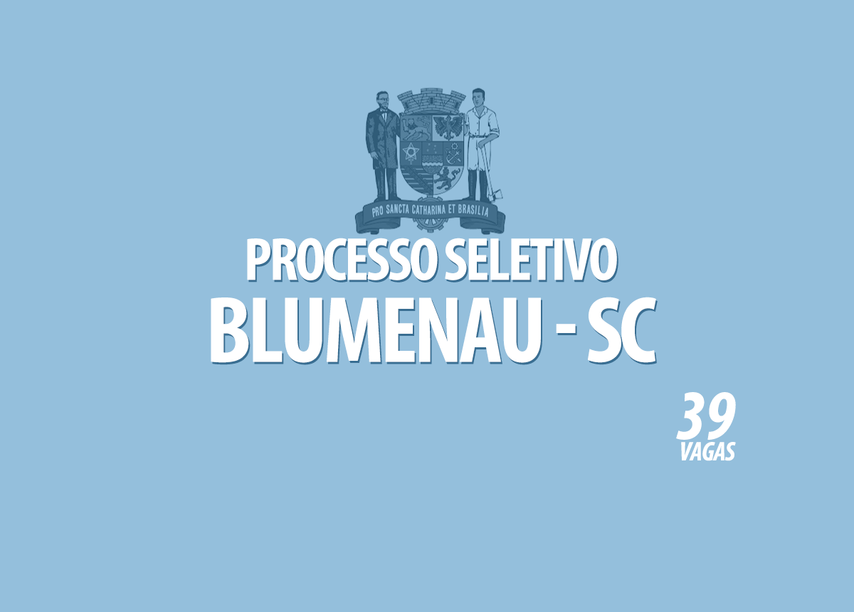 Processo Seletivo Blumenau - SC Edital 002/2021