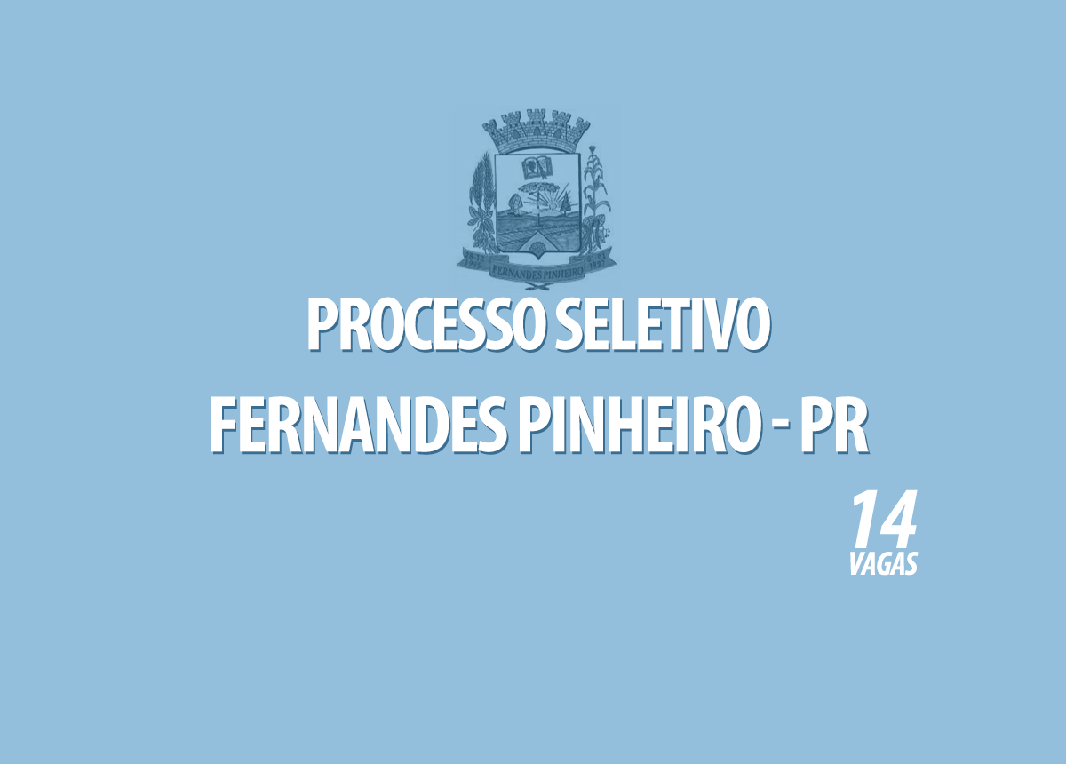 Processo Seletivo Fernandes Pinheiro - PR Edital 001/2021