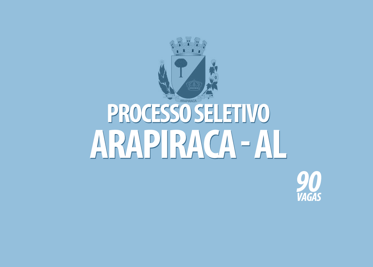 Processo Seletivo Arapiraca - AL Edital 001/2021