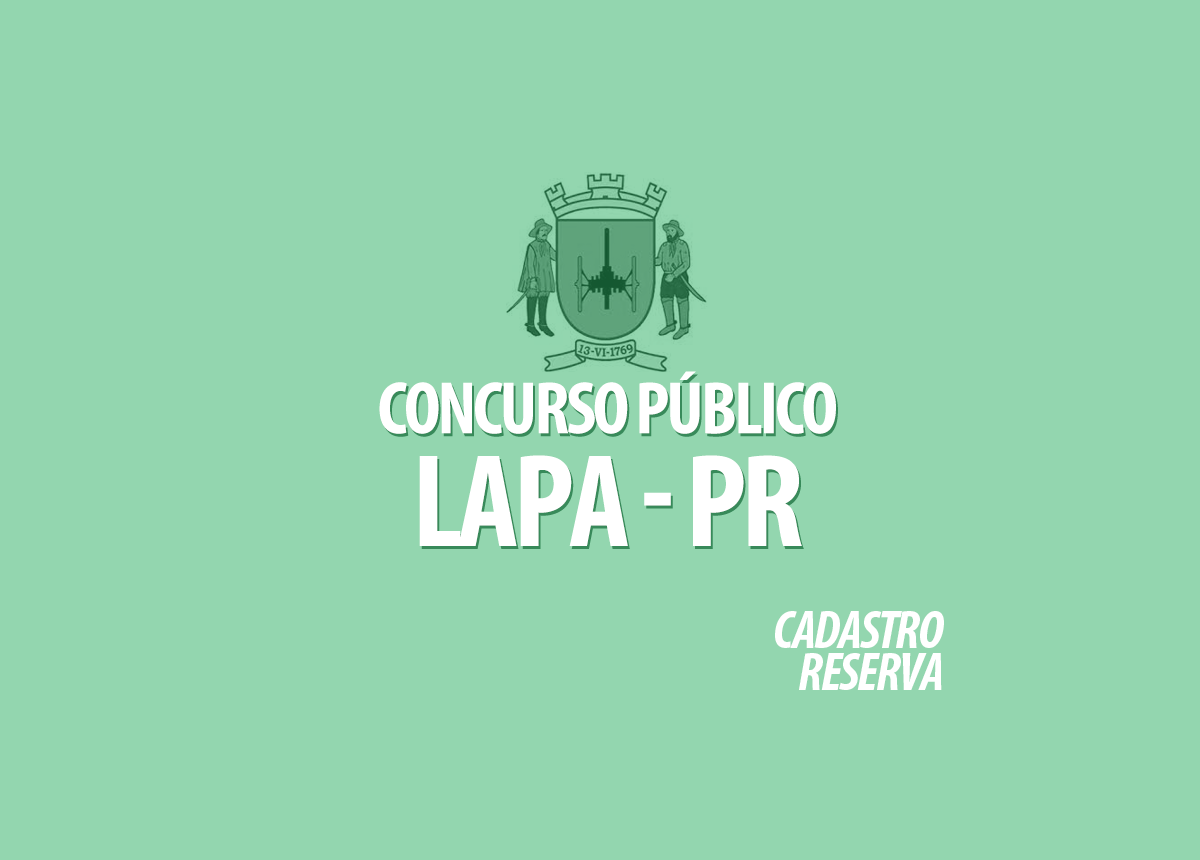 Concurso Prefeitura Lapa - PR Edital 001/2022