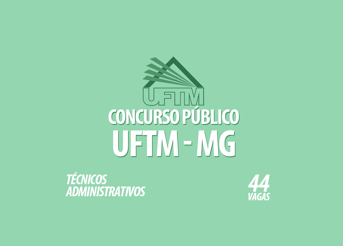Concurso Público UFTM - MG Edital 001/2022