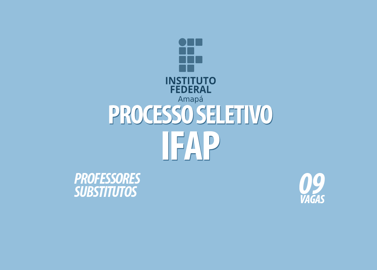 Processo Seletivo IFAP Edital 001/2022