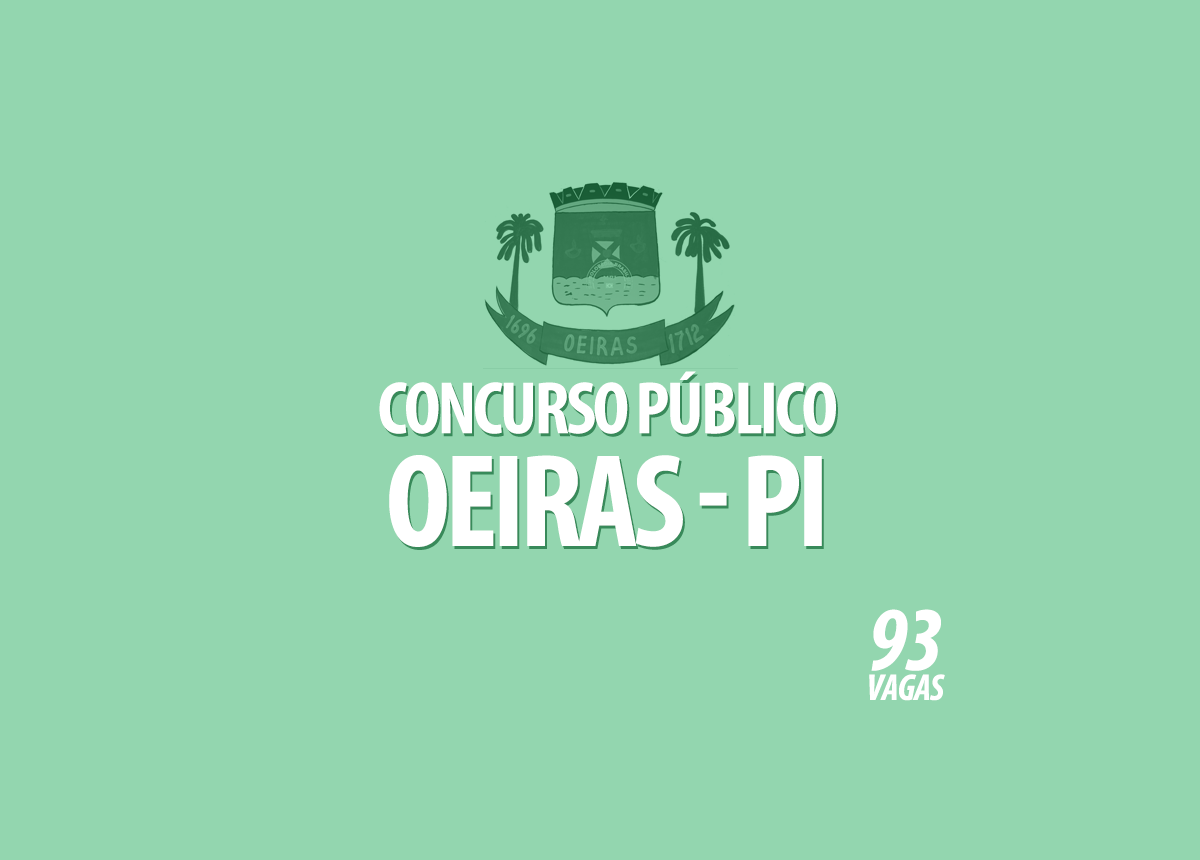 Concurso Público Prefeitura Oeiras - PI Edital 001/2022
