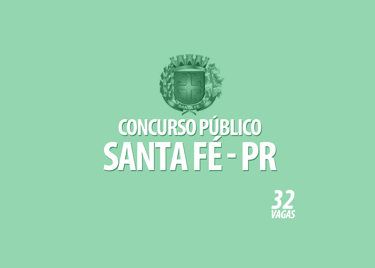 Concurso Público Prefeitura Santa Fé - PR Edital 001/2021