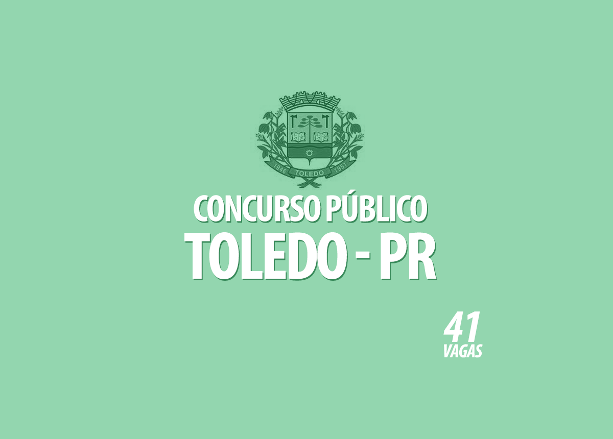 Concurso Público Prefeitura Toledo - PR Edital 002/2022