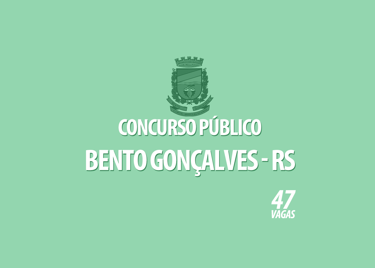 Bento Gonçalves - RS Concurso Público Edital 001/2022